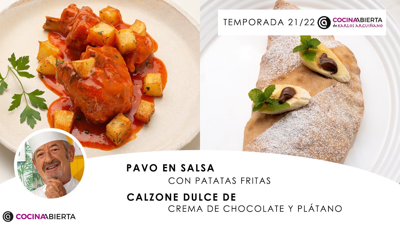 PAVO en SALSA con patatas 🍽️ Calzone con chocolate y plátano 🤤 Cocina Abierta de Karlos Arguiñano