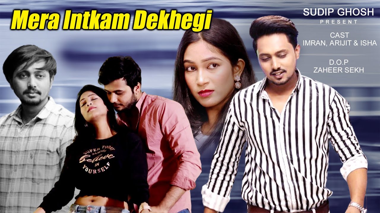 Mera Intkam Dekhegi | Revenge Love Story | Thukra Ke Mera Pyaar | New Hindi Songs | Sudipn Ghosh