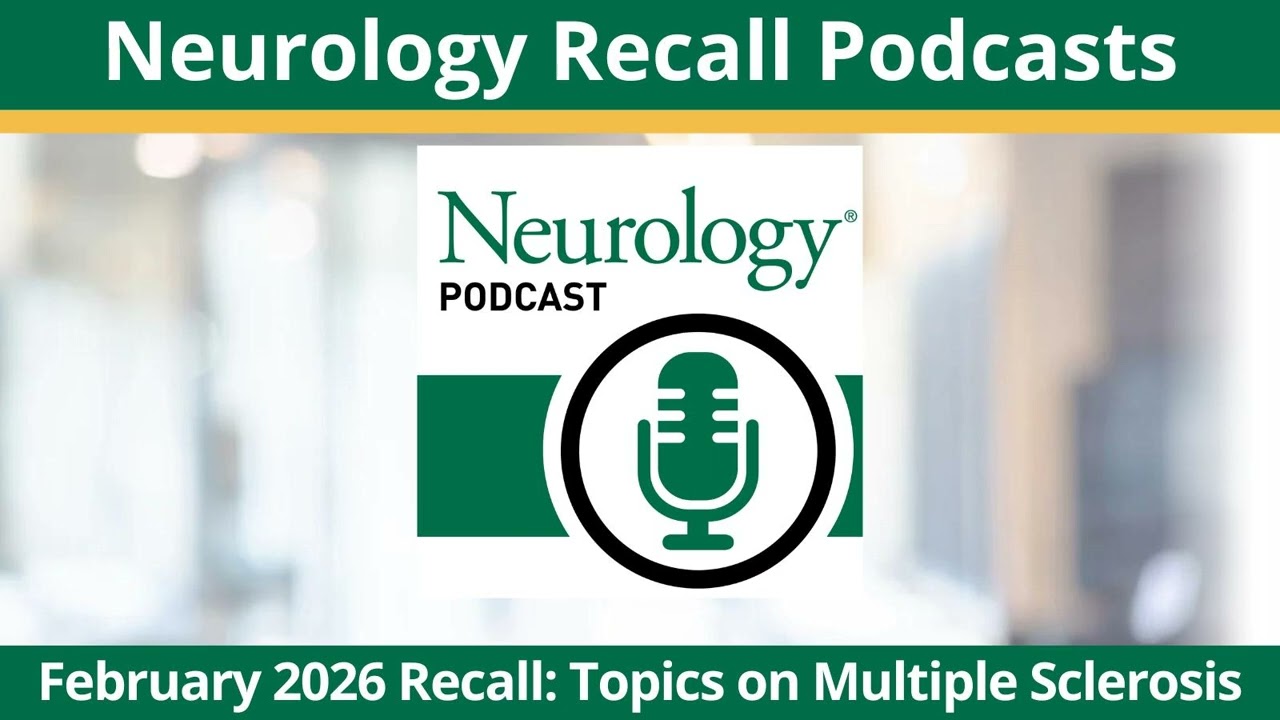 February 2026 Recall: Topics on Multiple Sclerosis