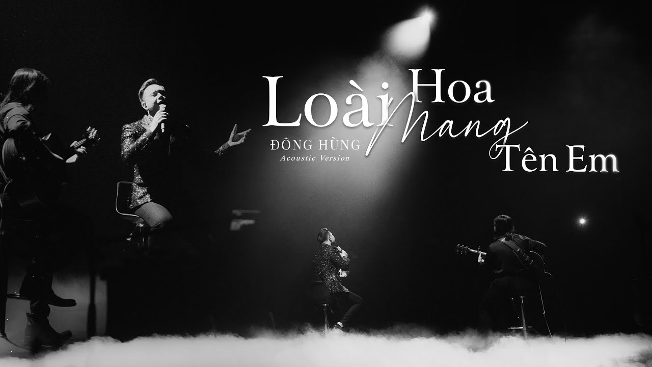 ĐÔNG HÙNG - LOÀI HOA MANG TÊN EM | ACOUSTIC VERSION | ALBUM 30?