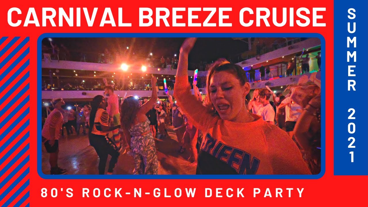 Carnival Breeze Cruise - 80's Rock-N-Glow Deck Party