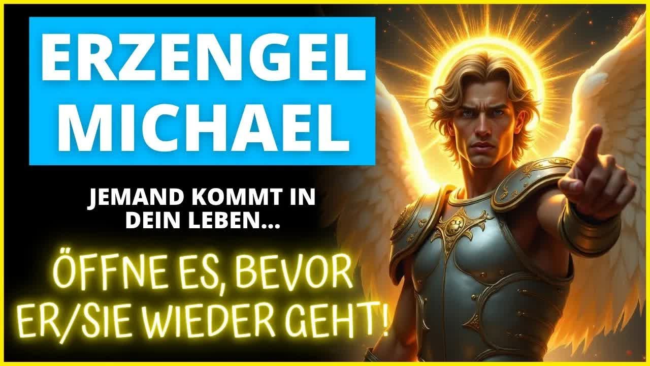 😱 ERZENGEL MICHAEL SCHICKT JEMANDEN IN DEIN LEBEN! Öffne dich, bevor es zu spät ist ｜Das Wort G