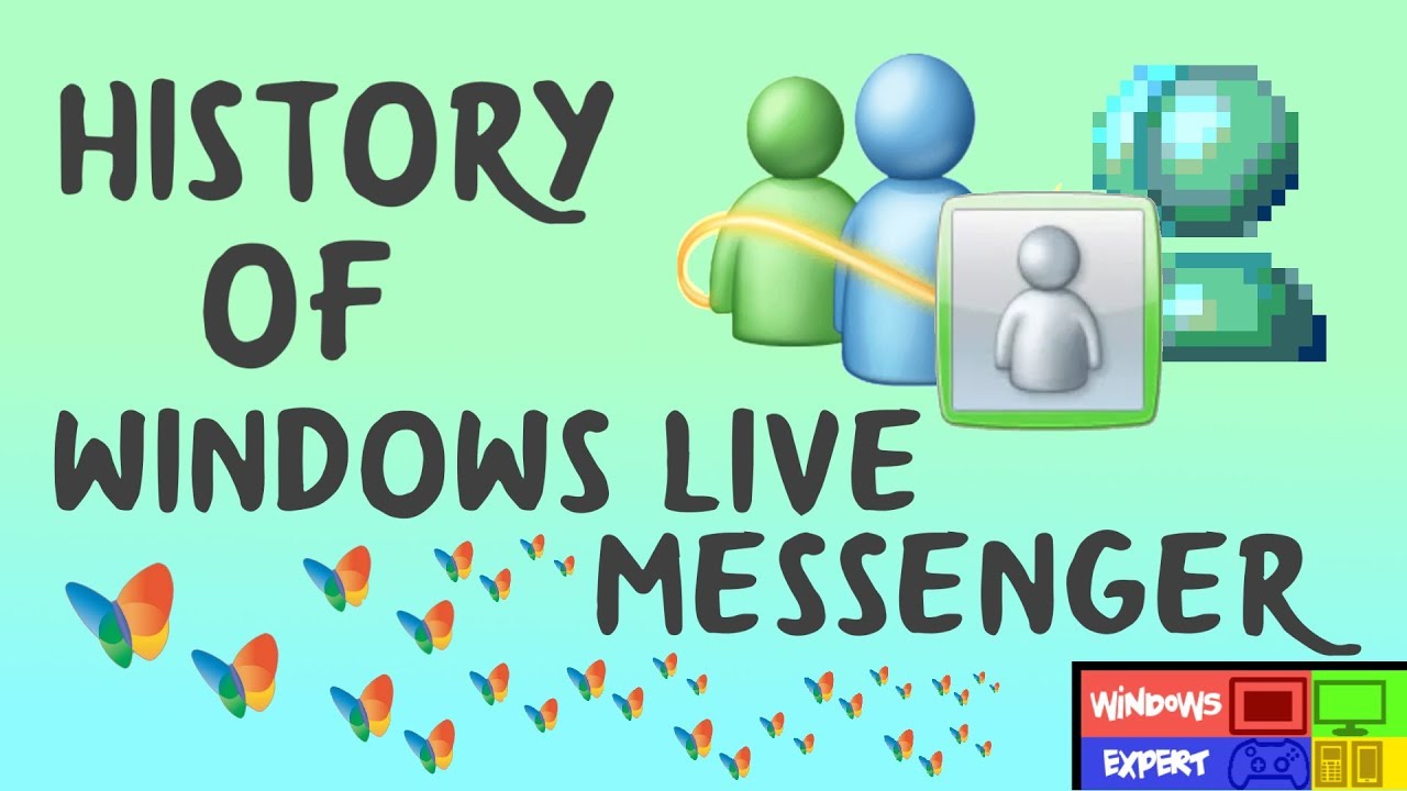 HISTORY OF WINDOWS LIVE MESSENGER 1999 2013