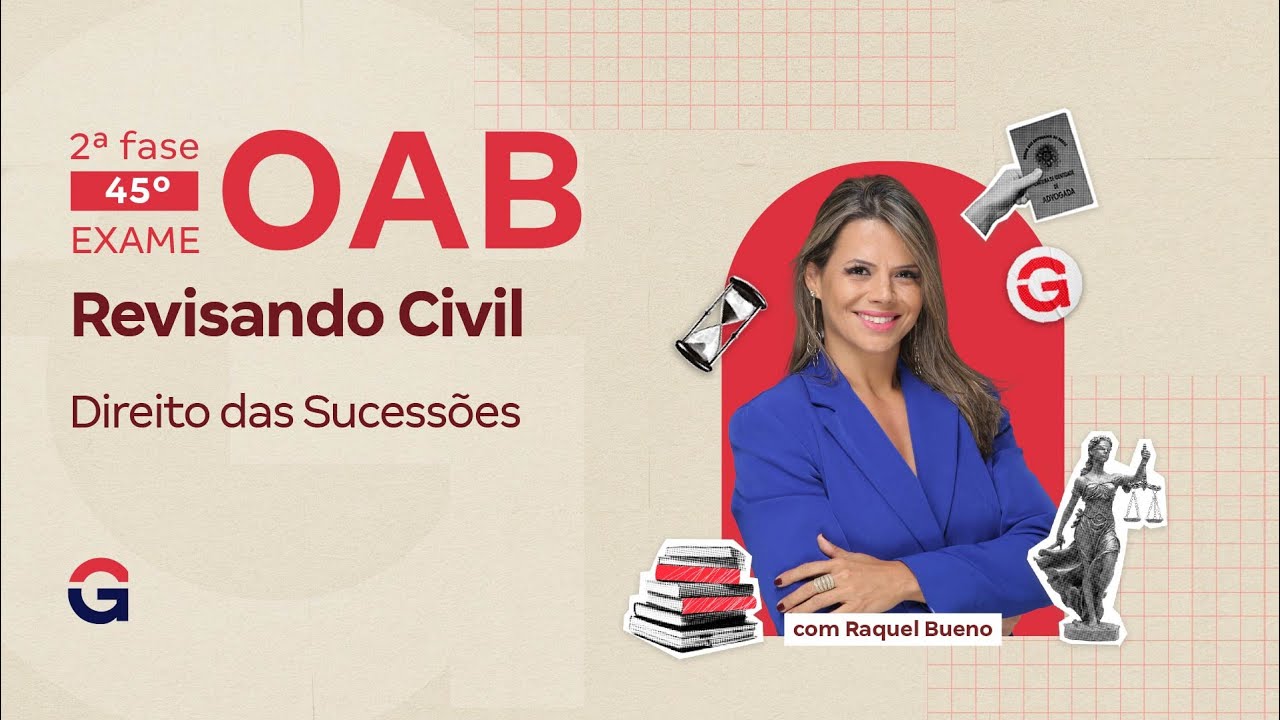 2ª fase do 45º Exame da OAB | Revisando Civil: Direito das Sucessões com Raquel Bueno