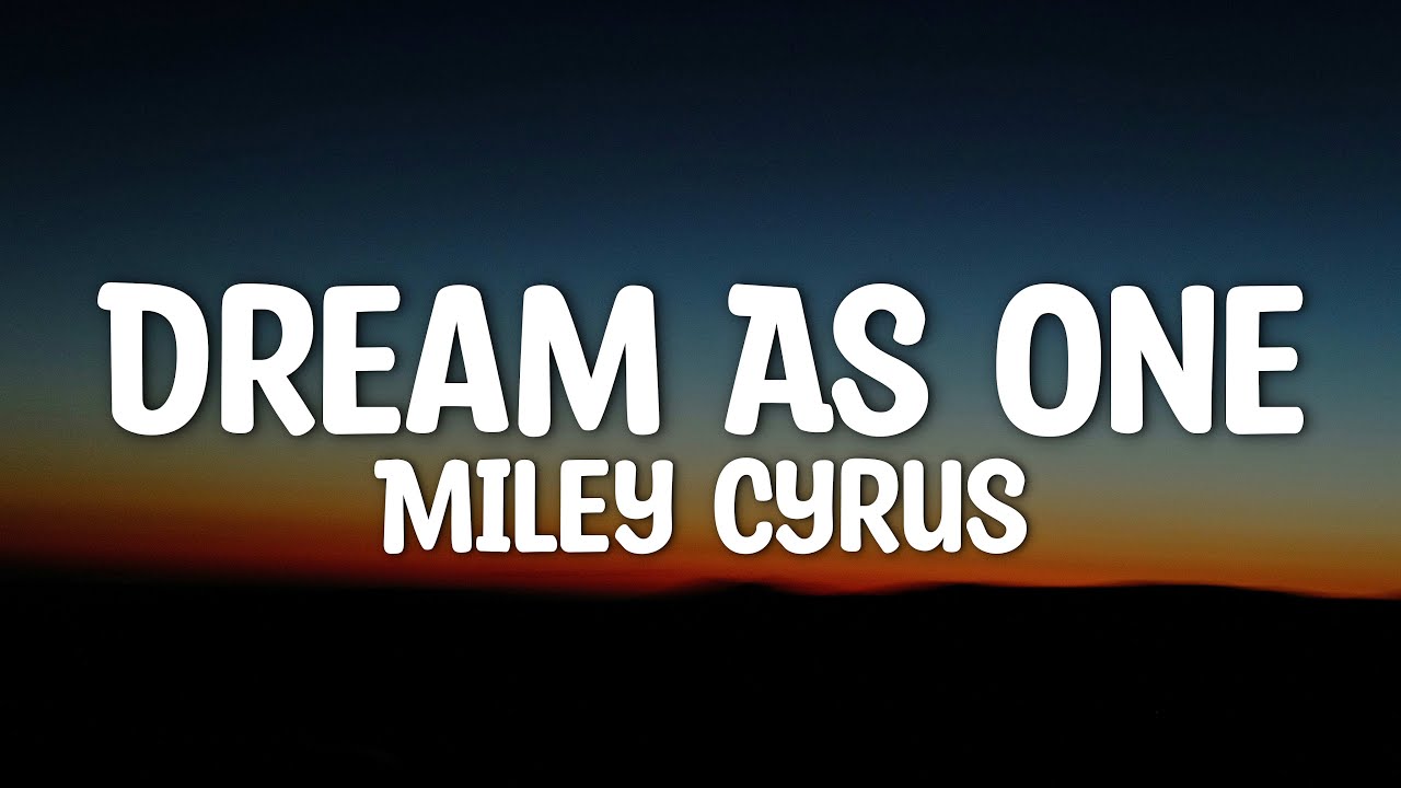 Miley Cyrus - Dream As One (Lyrics) - from Avatar: Fire and Ash