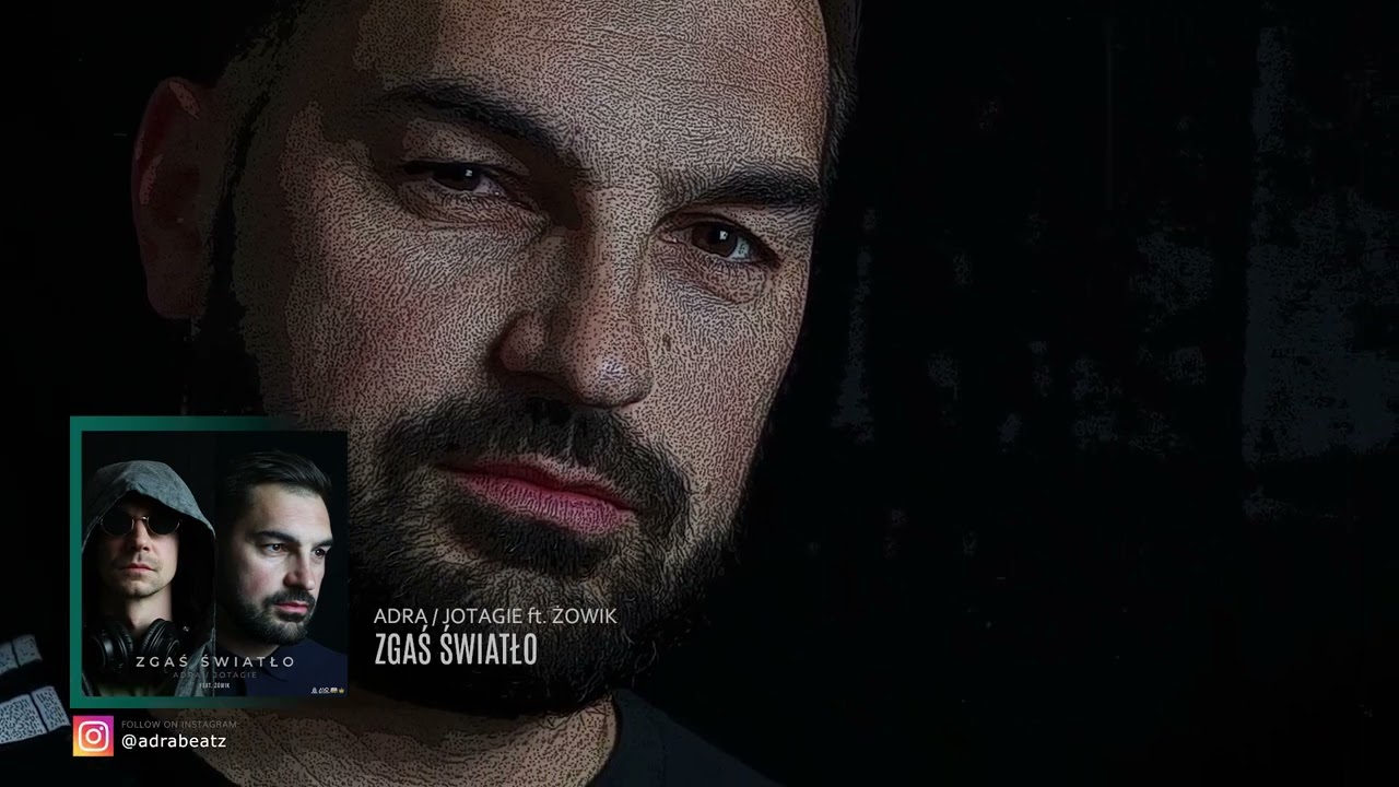 Adra/Jotagie - Zgaś Światło feat. Żowik