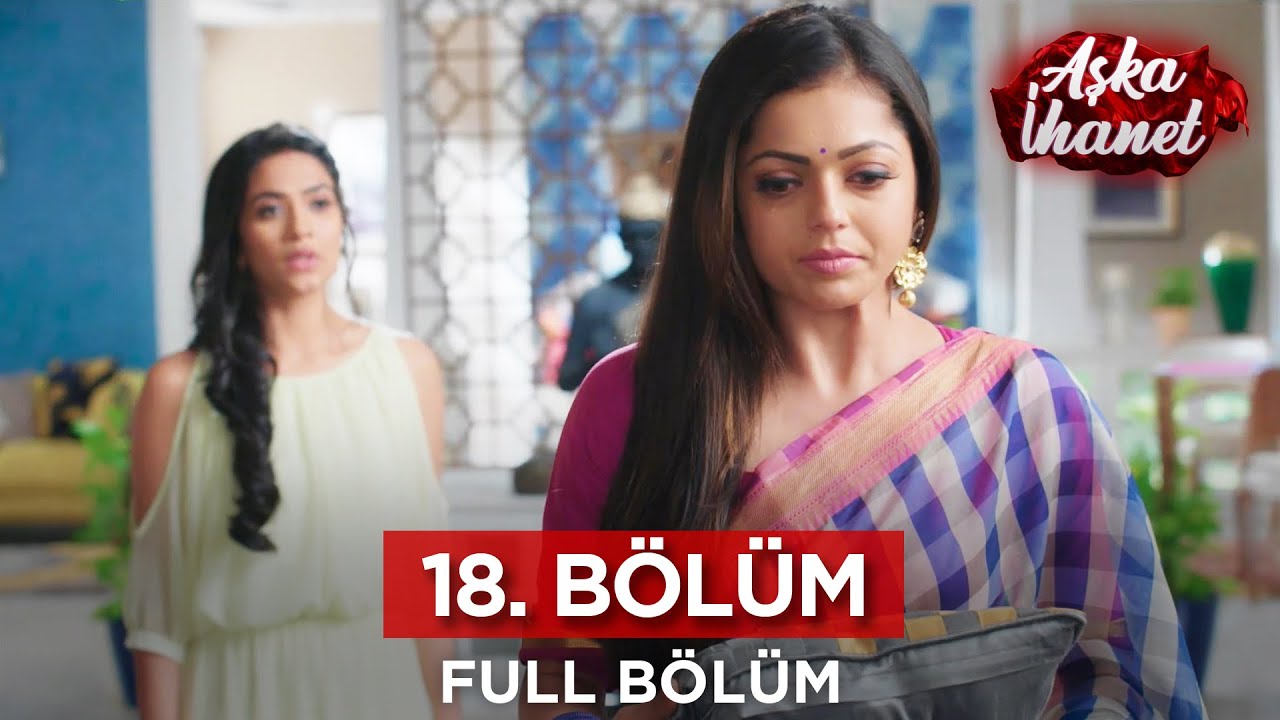 Aşka İhanet Hint Dizisi | 18. Bölüm