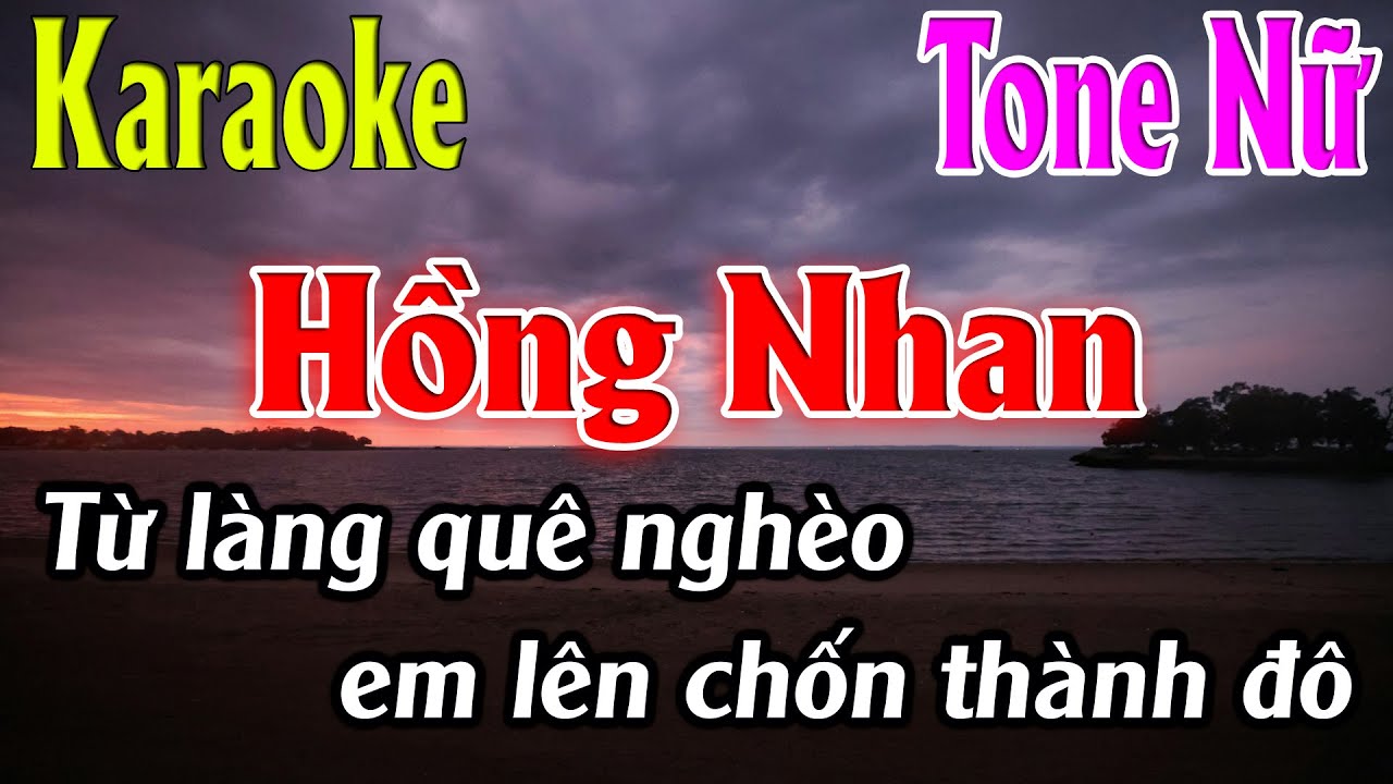 Hồng Nhan Karaoke Tone Nữ ( Em ) Karaoke L&acirc;m Organ - Beat Mới