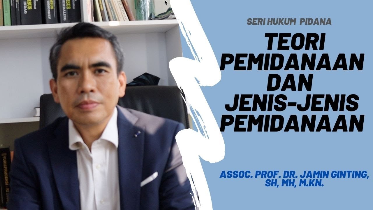TEORI PEMIDANAAN DAN JENIS-JENIS PEMIDANAAN