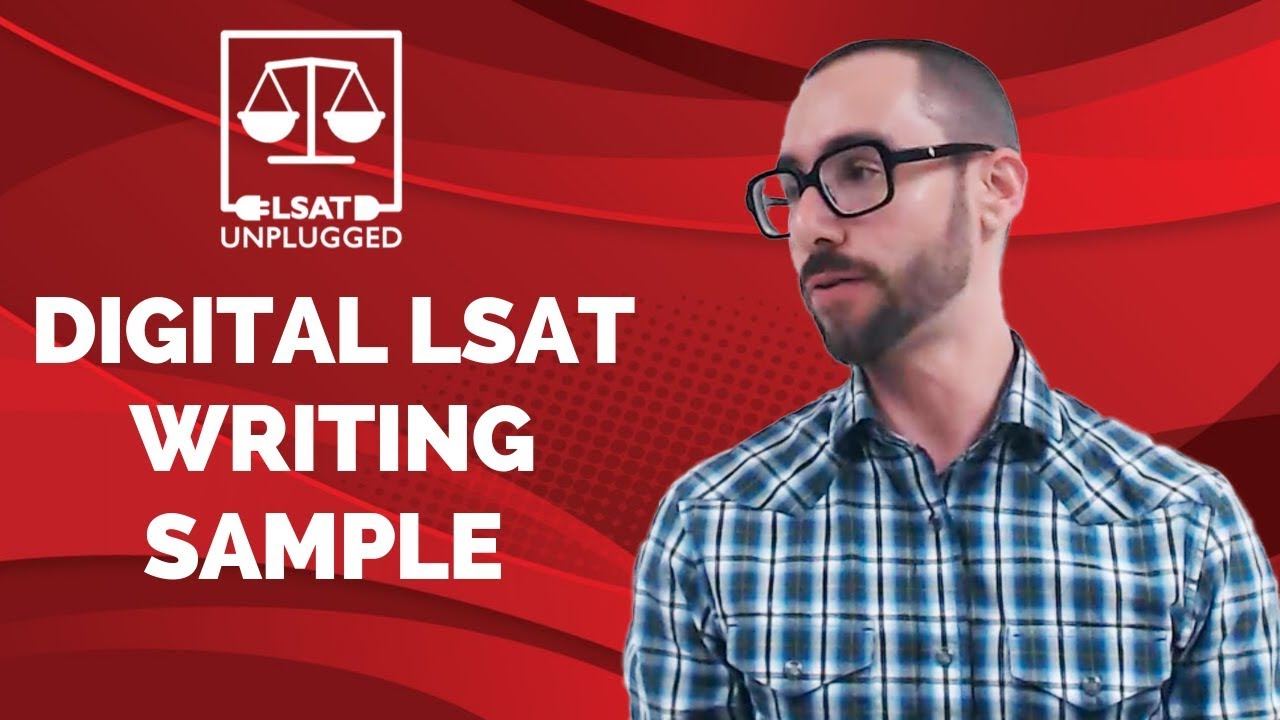 Digital LSAT Writing Sample With Online Video Starting June 2019