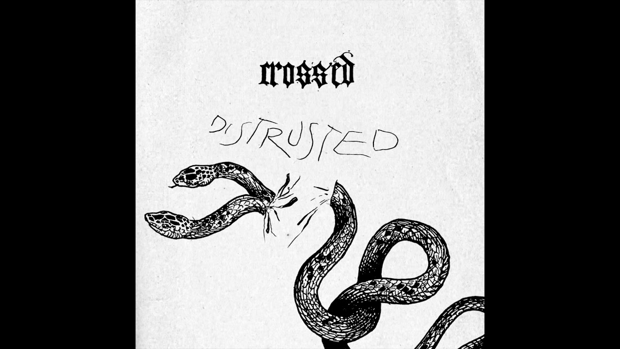 Crossed - Distrusted
