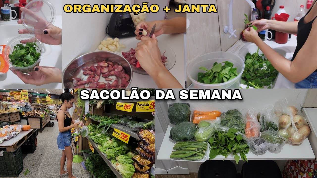 SACOLÃO DA SEMANA + ORGANIZAÇÃO + JANTA