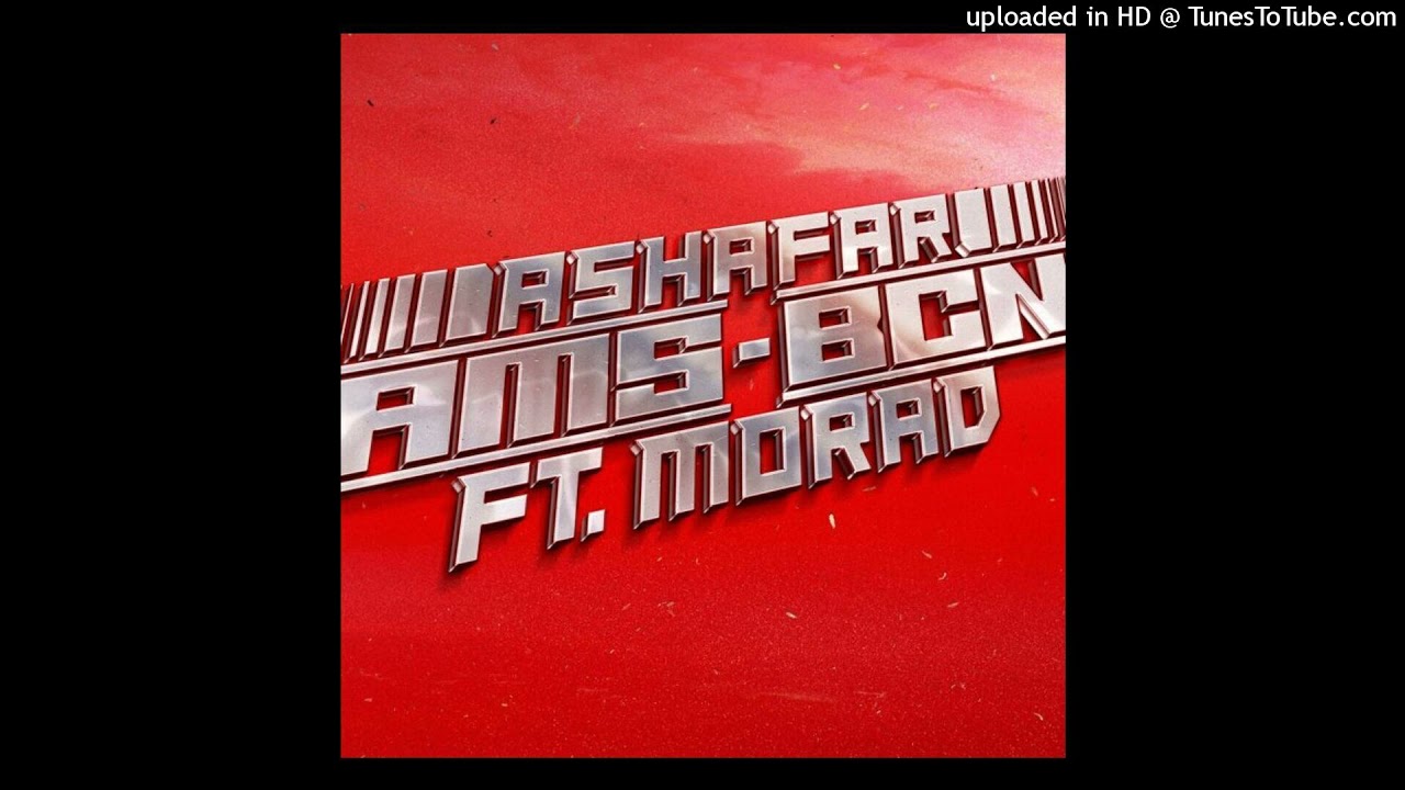 Ashafar Ft. Morad Ams - BCN