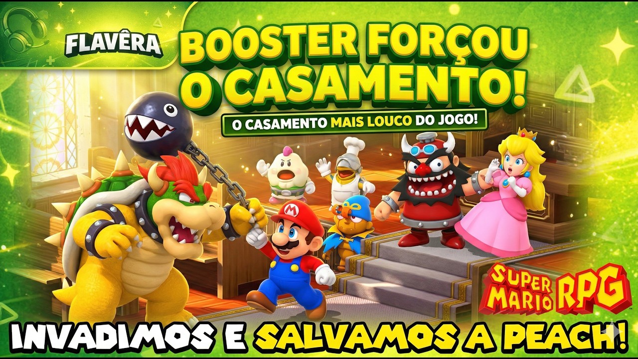 BOOSTER FORÇOU O CASAMENTO DA PEACH?! 😱 INVADIMOS A CERIMÔNIA! | Super Mario RPG