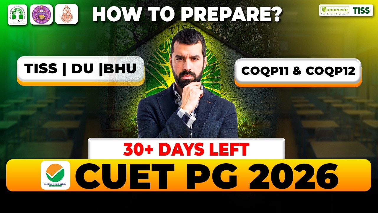 CUET PG (COQP11 & COQP12) 2026: 30+ Days Strategy | Paper Pattern | Syllabus | Campuses vs Cutoff