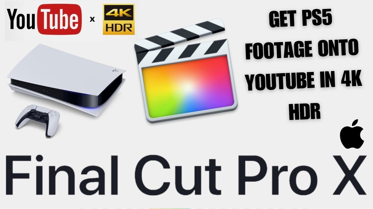 How To Edit PS5 HDR video in Final Cut Pro X