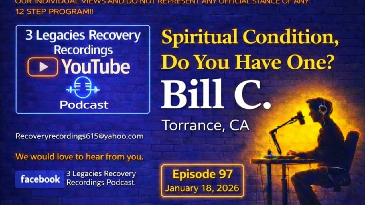 Bill C. from Torrance CA ( Spiritual Condition. Do you have one? ) Episode: 97 ( 1-18-26 )