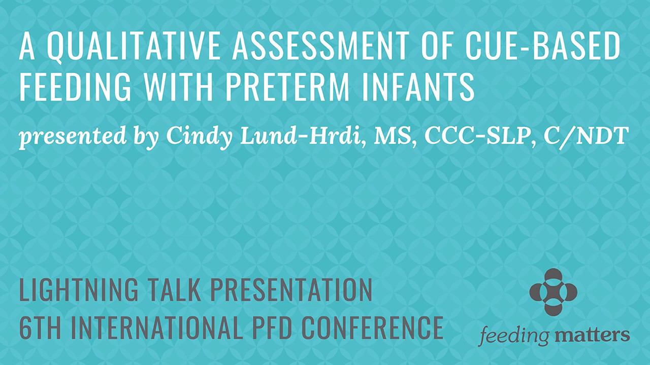 A Qualitative Assessment of Cue-Based Feeding With Preterm Infants