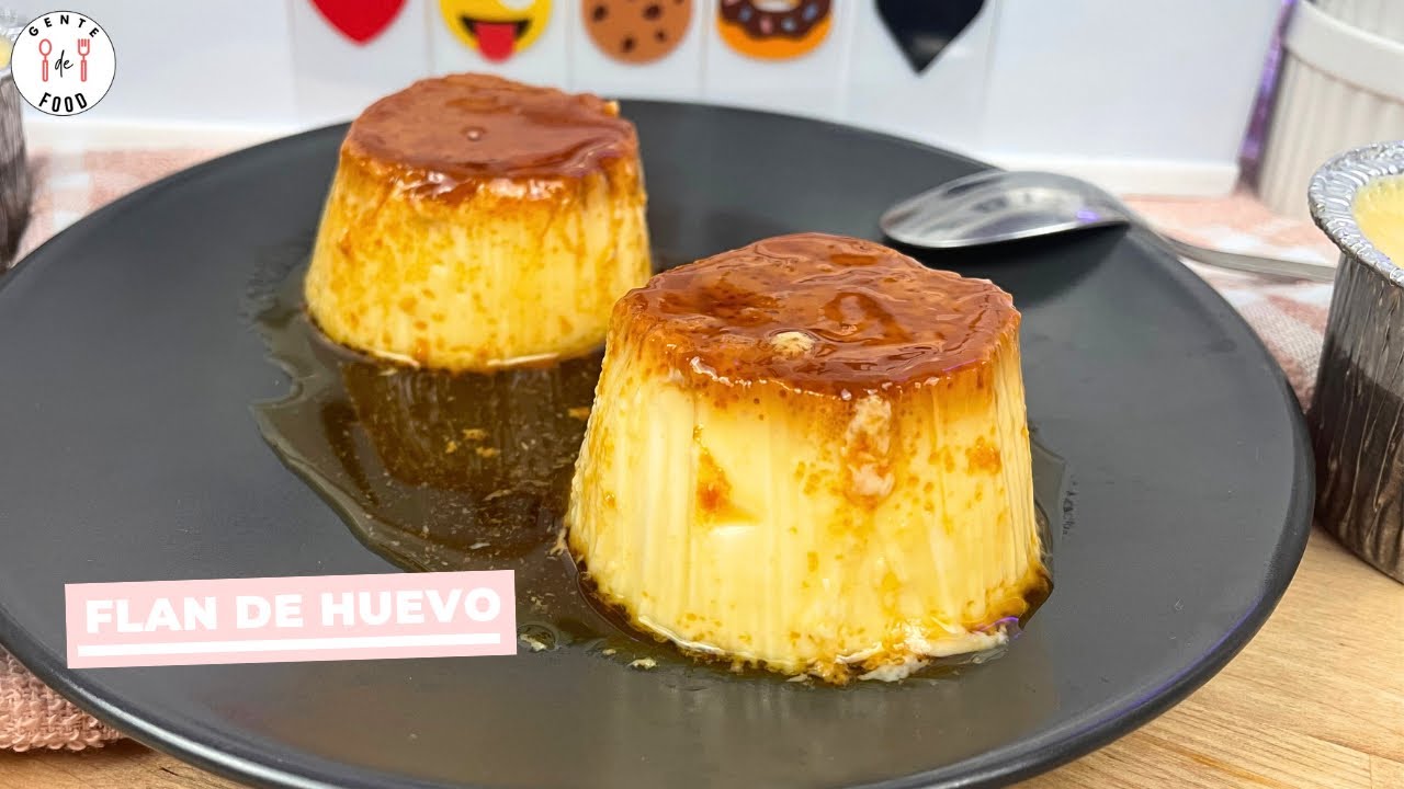 Flan de huevo | Receta #235 | GENTE DE FOOD