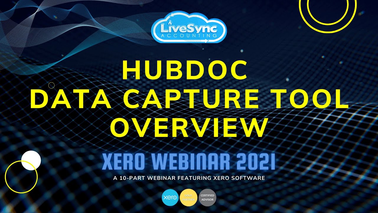 Hubdoc Data Capture Tool Overview | Xero Webinar 2021 | LiveSync Accounting
