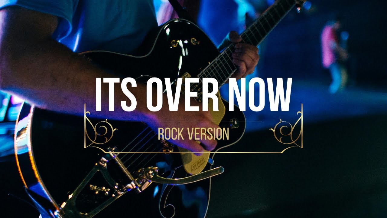 YFBPH - IT'S OVER NOW (ROCK COVER)