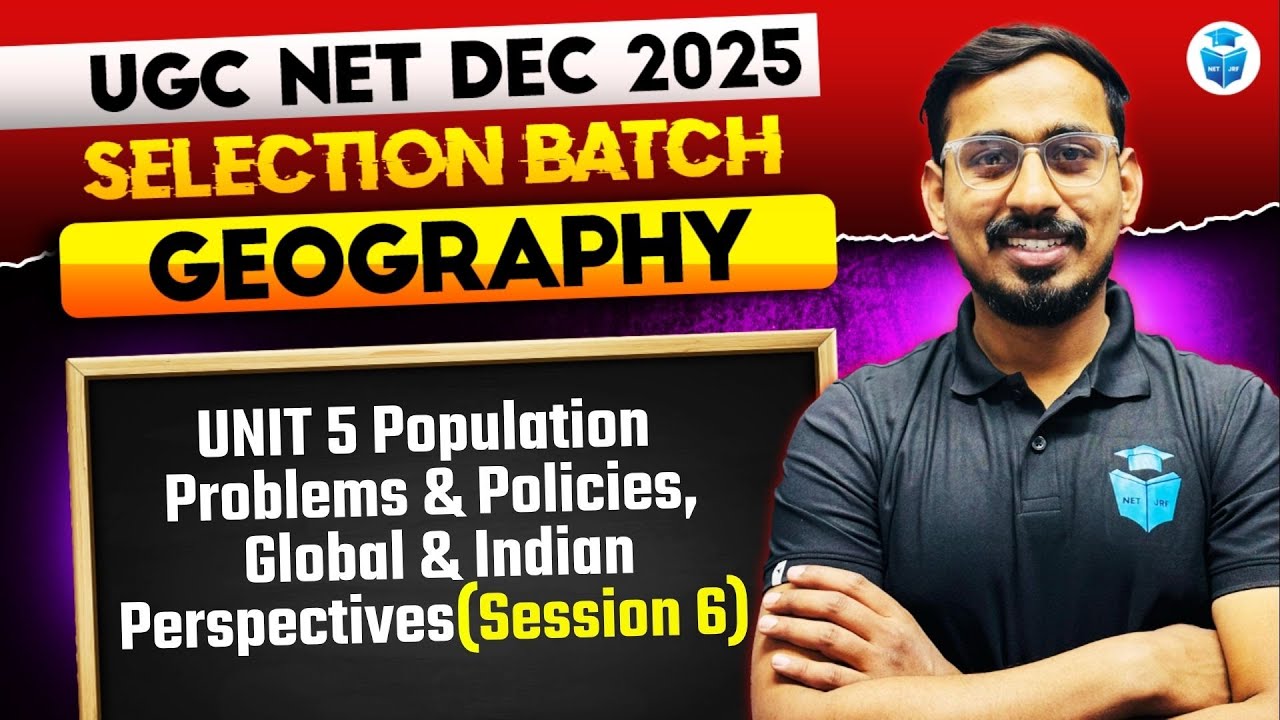 UGCNET Geography 2025 | Population Problems & Policies: Global & Indian Perspectives | JRFAdda