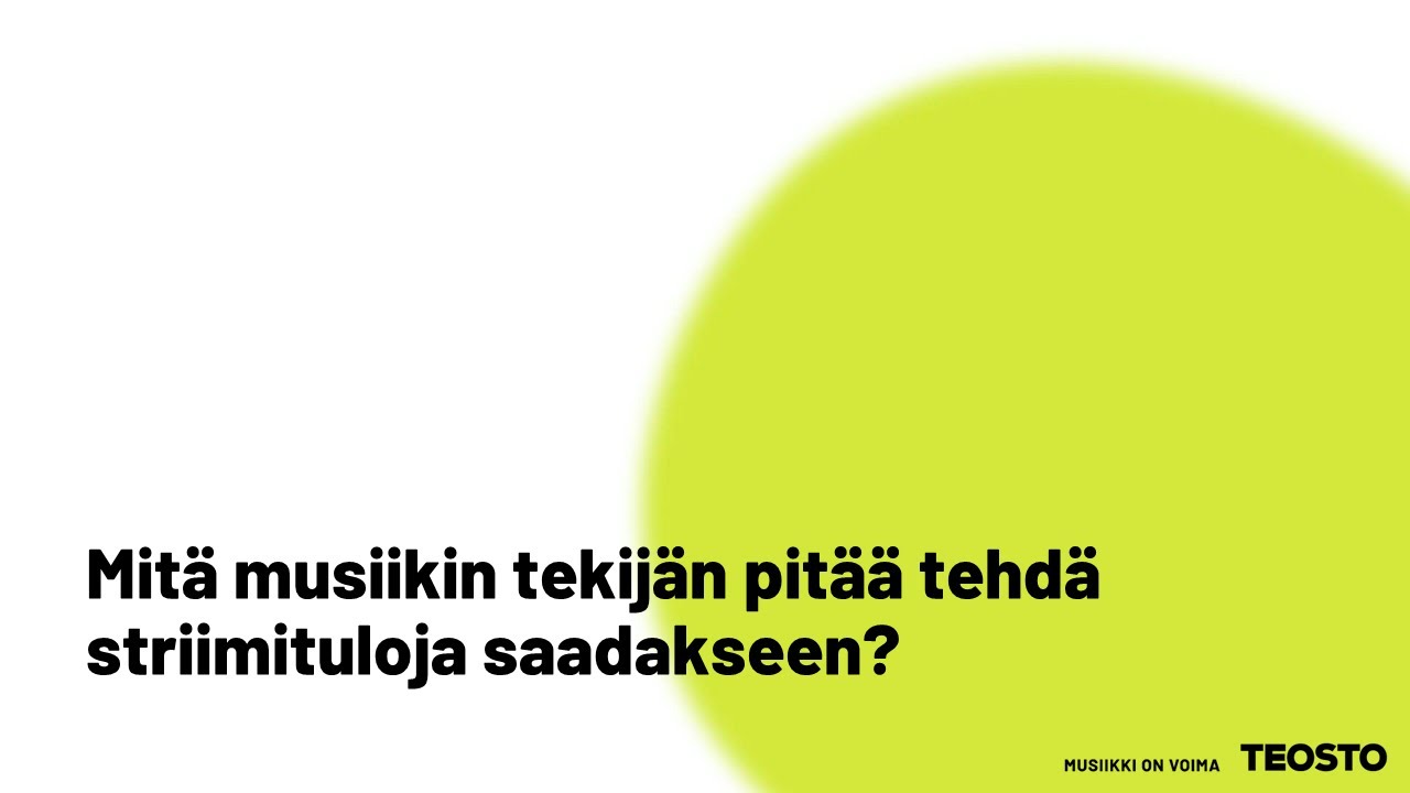 Mitä musiikin tekijän pitää tehdä striimaustuloja saadakseen
