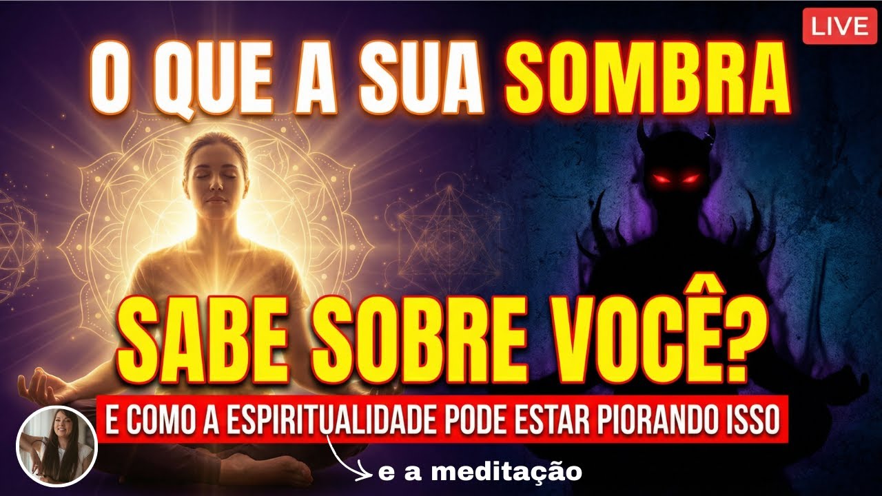 O que a sua Sombra Sabe Sobre Você? E como a espiritualidade e a meditação pode estar piorando isso