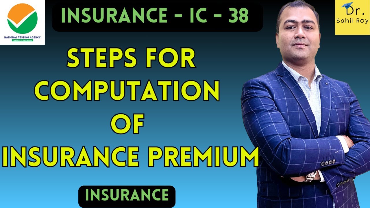 Insurance Premium | Steps For Computation of Premium | Dr. Sahil Roy