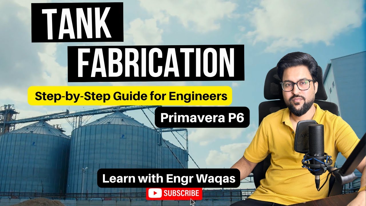Tank Fabrication | Complete Fabrication Guide using Primavera P6 | How Industrial Tanks Are Made??