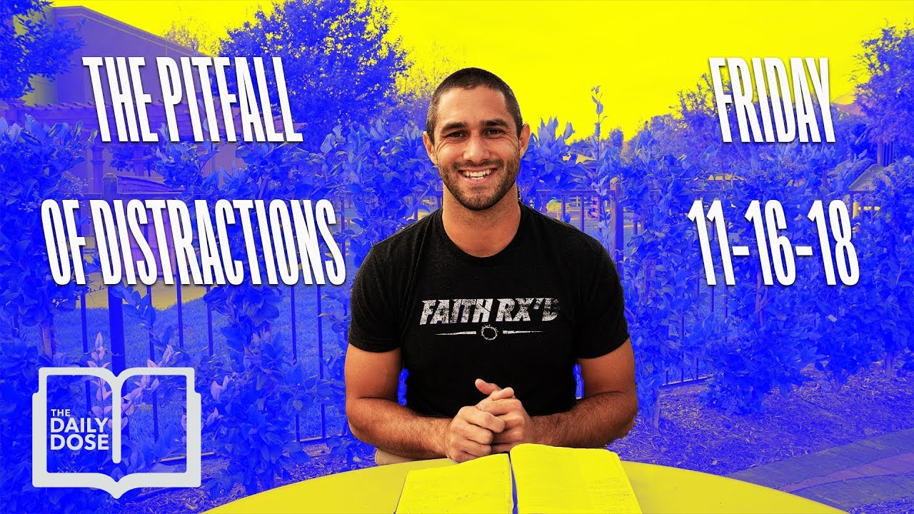 The Pitfalls of Distractions // 5 Minute Bible Study