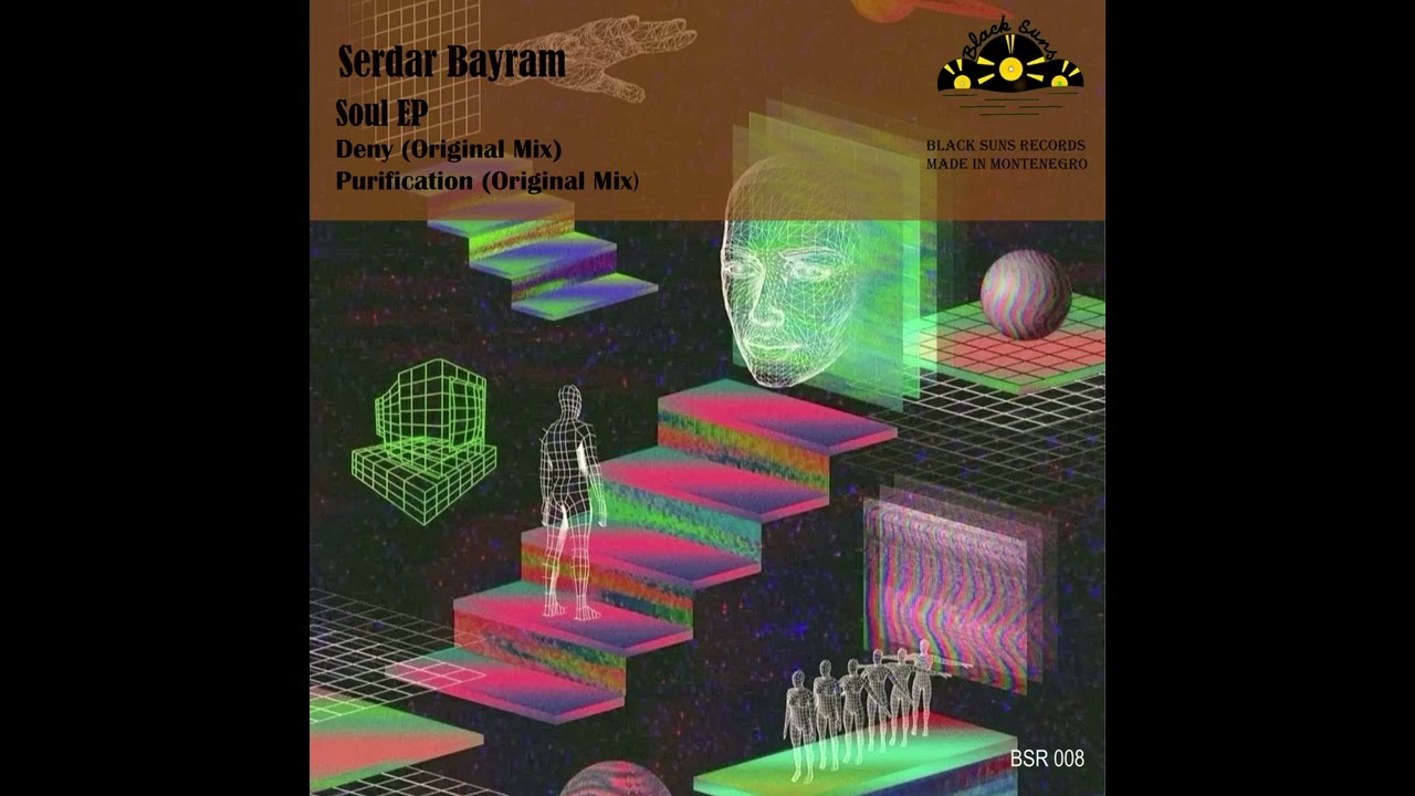 Serdar Bayram  -  Deny (Original Mix) [Black Suns Records]