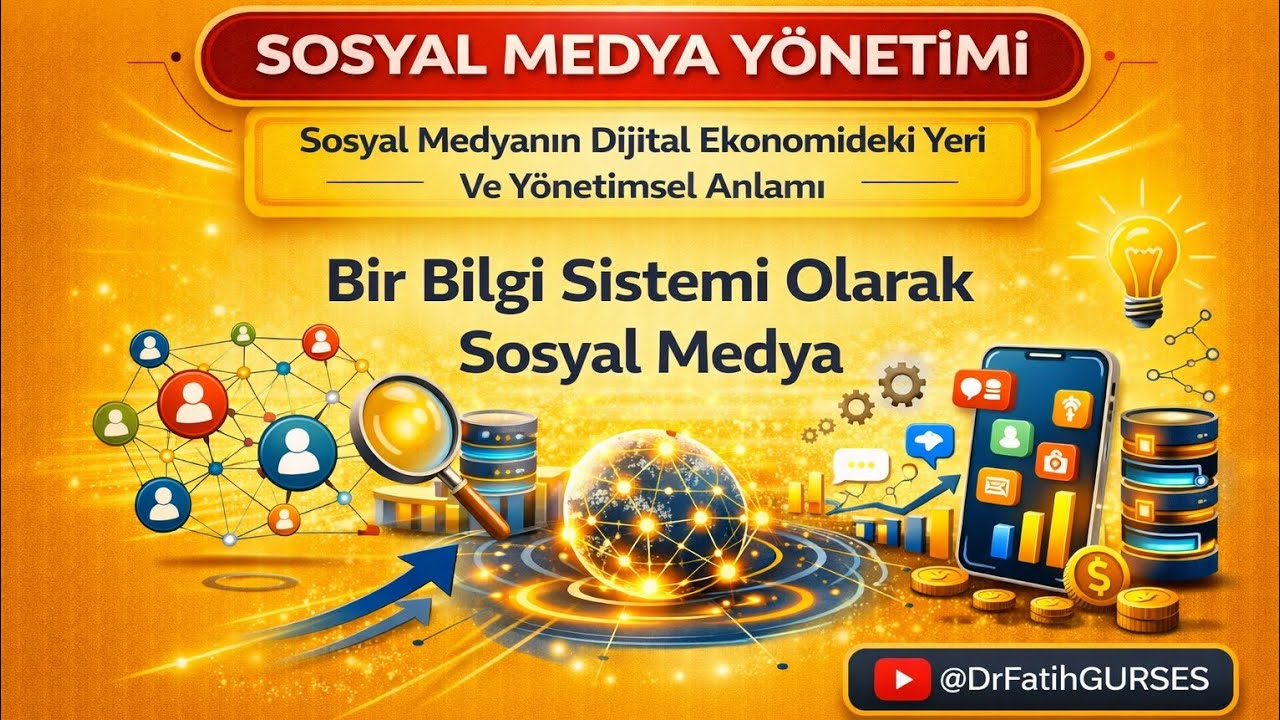 Sosyal Medya Yönetimi | 1.3 Bir Bilgi Sistemi Olarak Sosyal Medya 