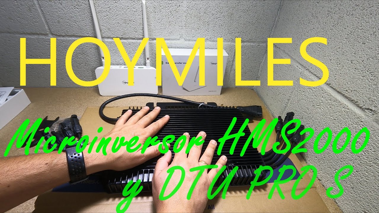 Microinversor HOYMILES HMS2000-4T y DTU PRO S. Unboxing, microinversor vs inversor, 4 MPPTS !!!!!