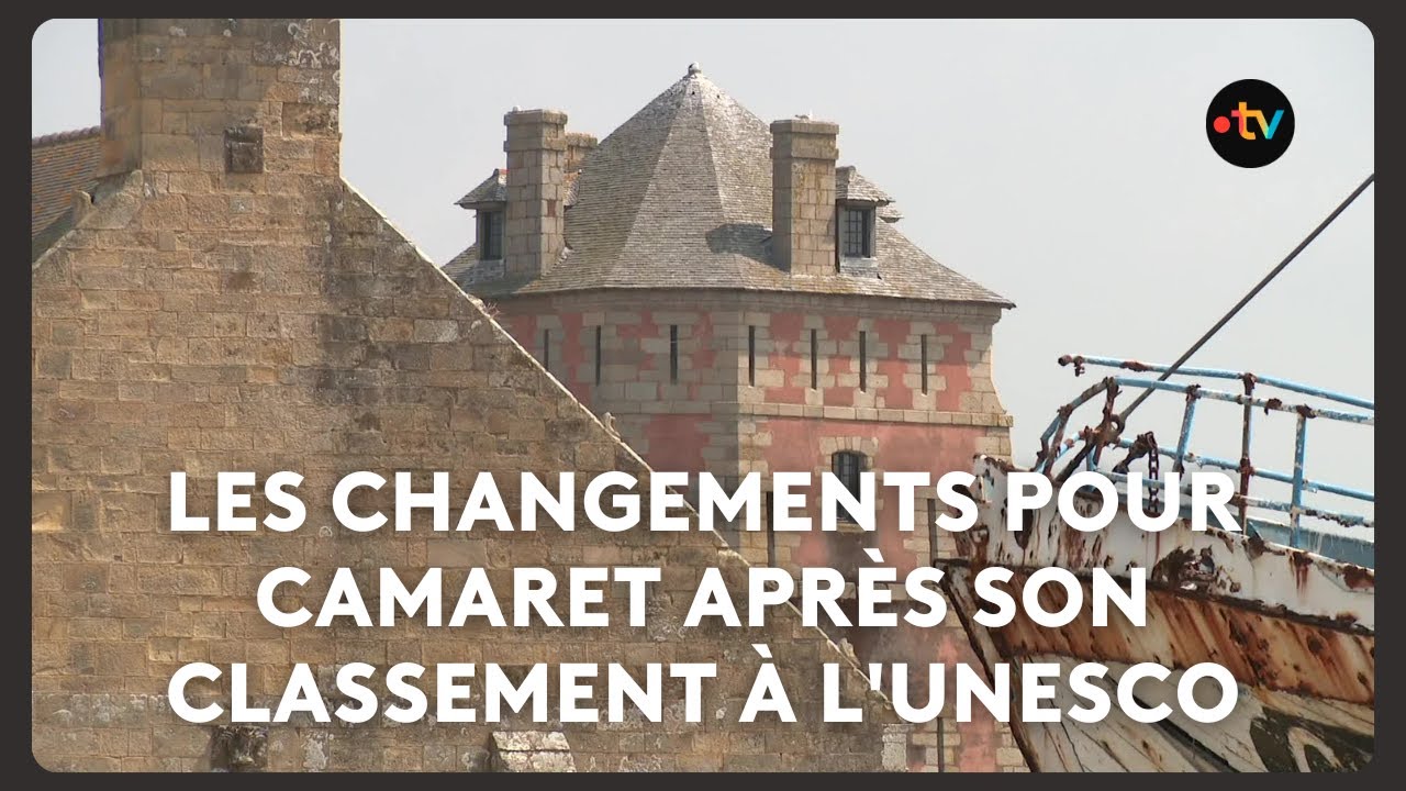 Les changements pour Camaret apr&egrave;s classement &agrave; l'Unesco