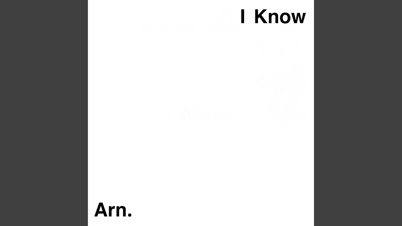 I Know