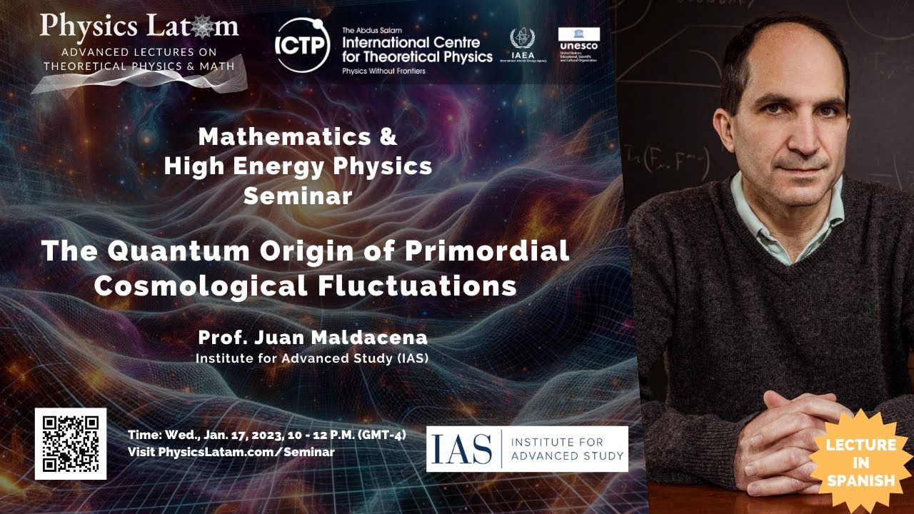 The Quantum Origin of Primordial Cosmological Fluctuations -  Juan Maldacena