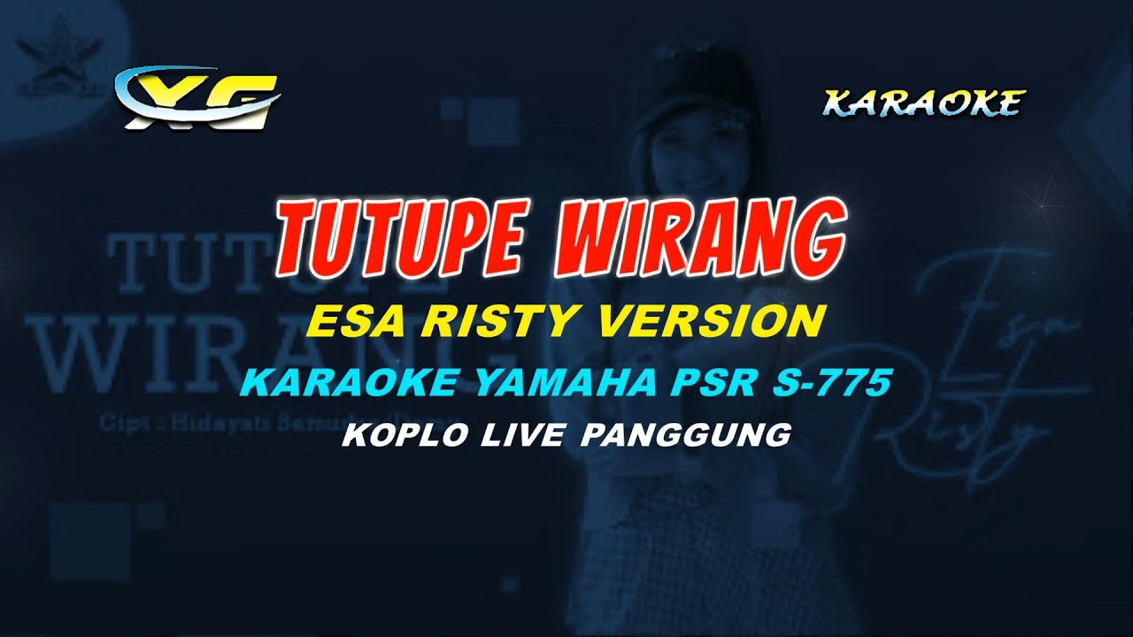 TUTUPE WIRANG ESA RISTY KARAOKE (YAMAHA PSR - S 775)