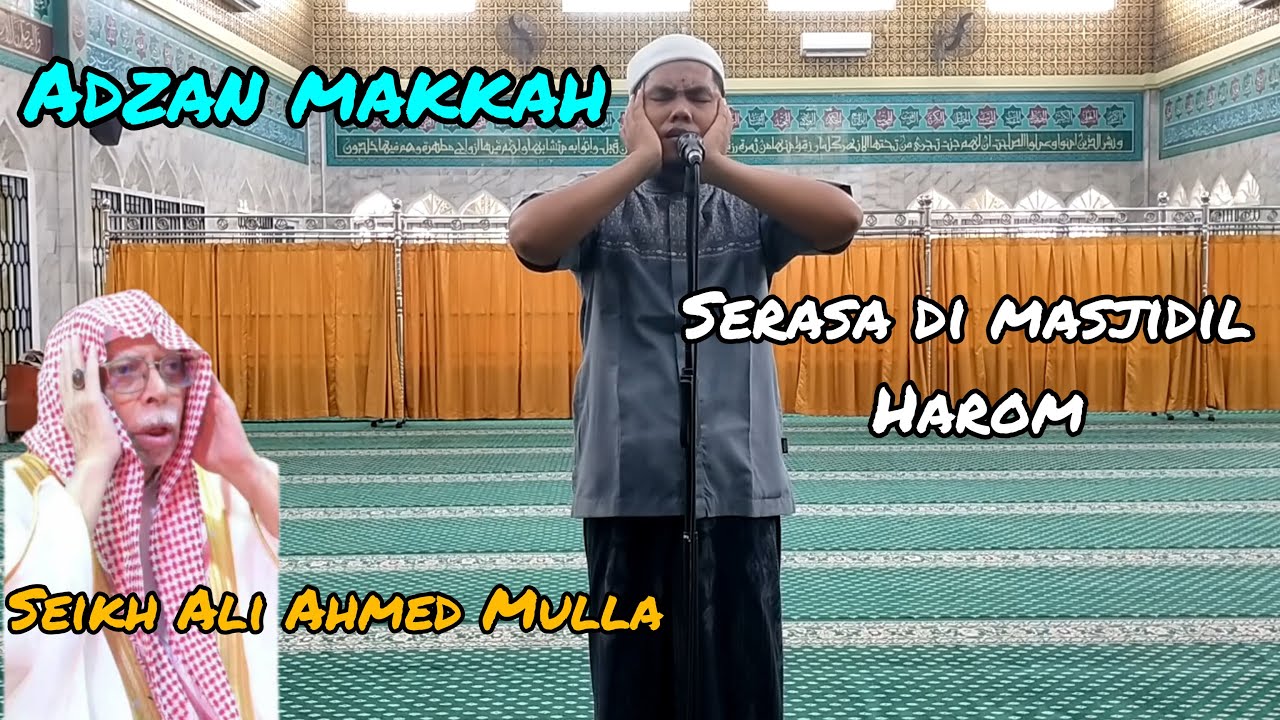 Adzan Makkah  Bikin Merinding Serasa Beradah Di Masjidil Harom l Adzan Persi Seikh Ahmed Mulla