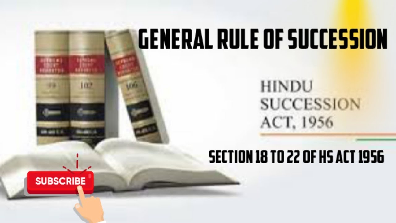 General Rule of Succession under Hindu Succession Act 1956// Section 18 to 22