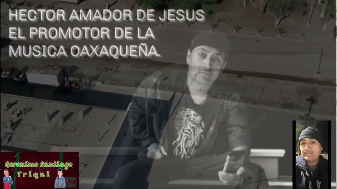 Rap de H&eacute;ctor Amador de Jes&uacute;s de Llano Aguacate Copala, Putla.