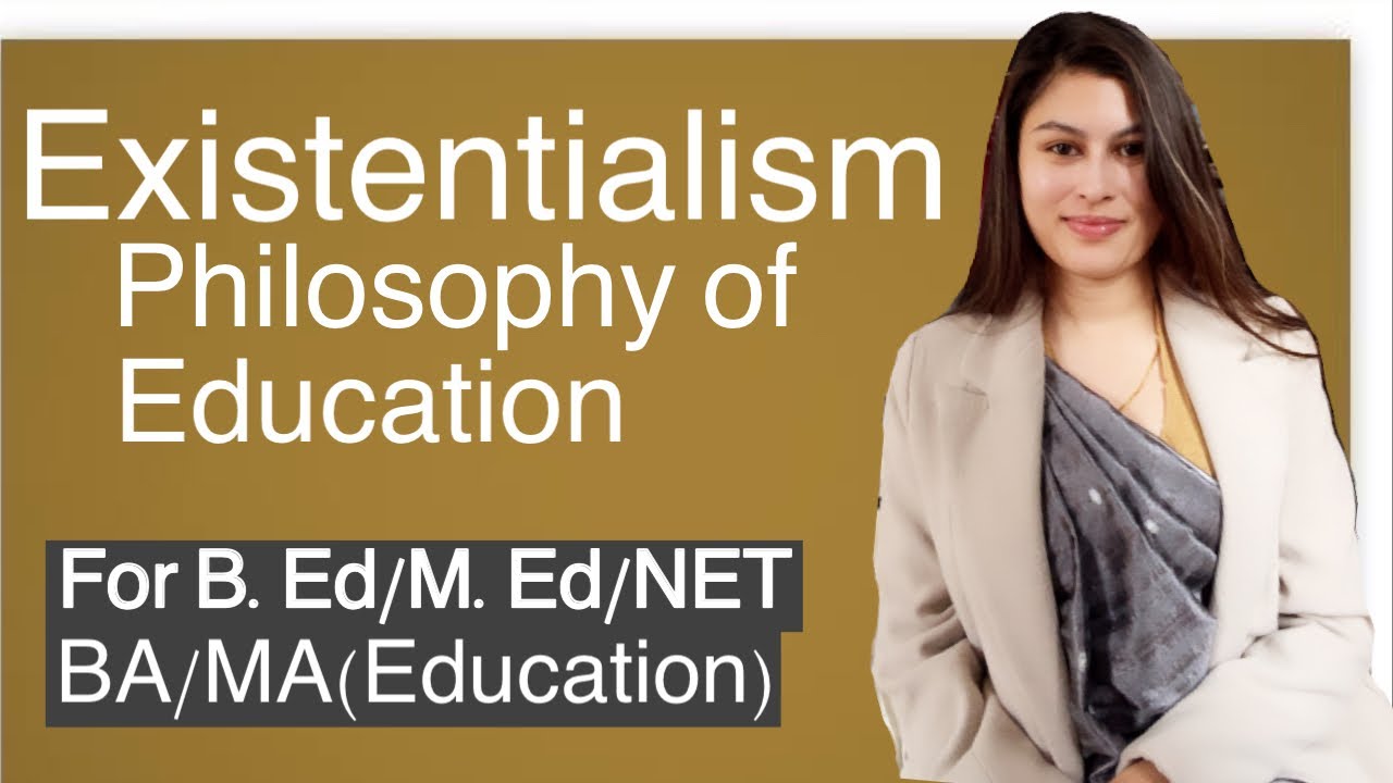 Existentialism | Philosophy of Education | For NET/B.Ed/M.Ed/BA/MA/Education