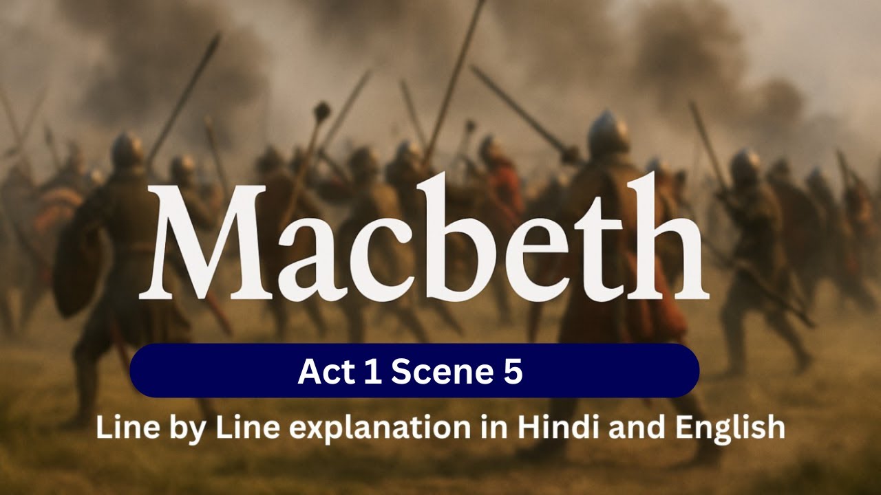 Macbeth Act 1 Scene 5 Explained in Hindi | #isc12 #shakespeare #english #study #macbeth #class12