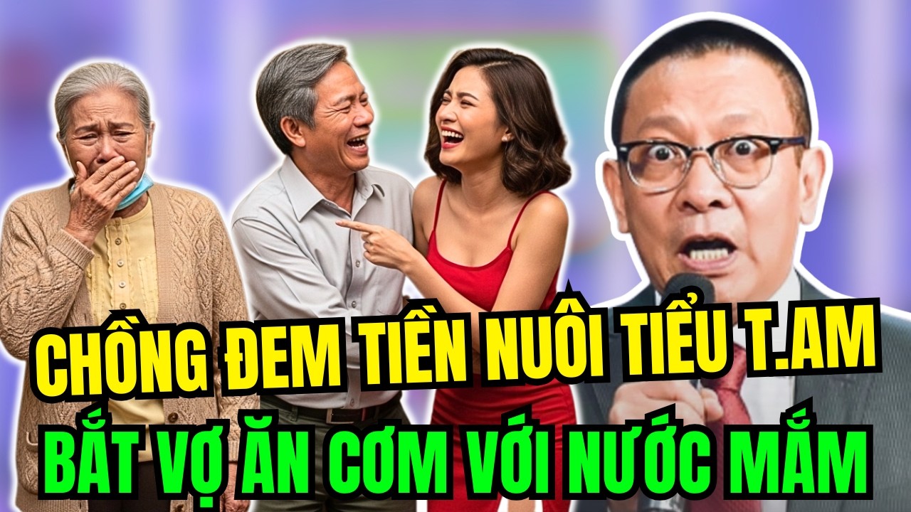 Chồng Gia Trưởng Chê Vợ Xấu, Bắt Vợ Sống Khổ Sở Để Mang Tiền Nuôi Tiểu Tam