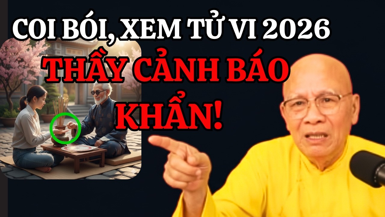 KHẨN! Thiền Sư An Lạc Hạnh Đã Cảnh Báo Điều Gì Về Việc Đi Coi Bói, Xem Tử Vi Đầu Năm 2026?