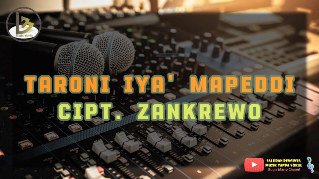 TARONI IYA' MAPEDDI KARAOKE - CIPT. ZANKREWO