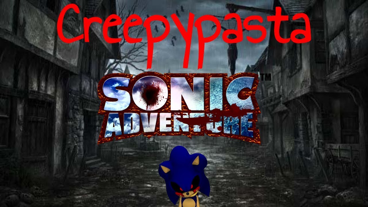 Creepypasta de Sonic Adventure