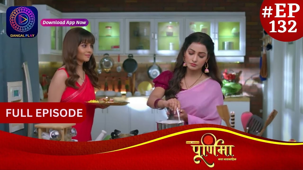 Purnima | 20 January 2024 | Full Episode 132 | पूर्णिमा | Dangal TV