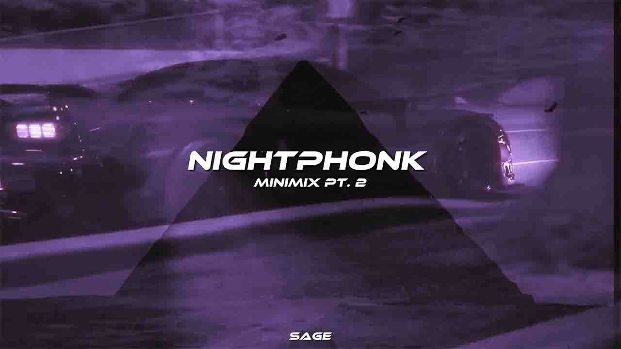 SAGE - NIGHTPHONK minimix pt. 2 [phonk/wave/nightdrive]