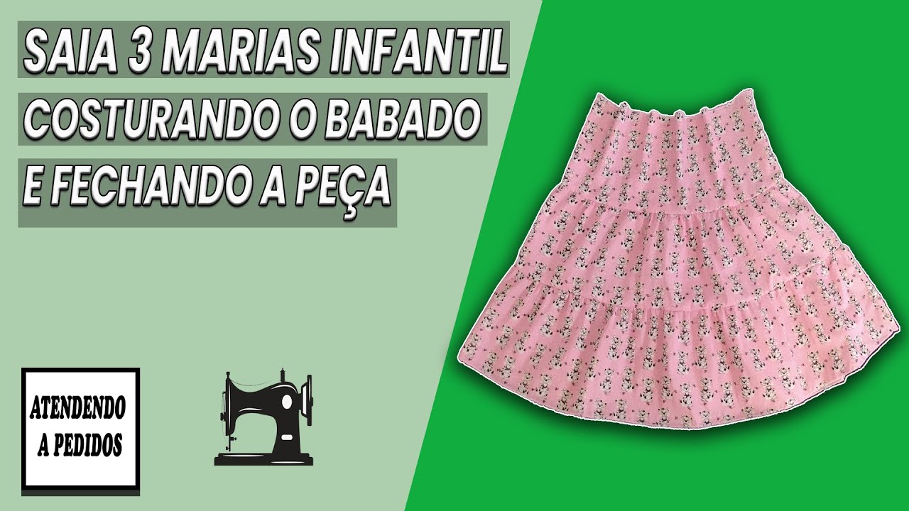 Costurando Saia 3 Marias Infantil - Parte 2 - Costurando O Babado E Fechando A Peça